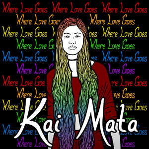 Download Lagu Kai Mata - Where Love Goes MP3 Download Lagu Kai Mata - Where Love Goes MP3