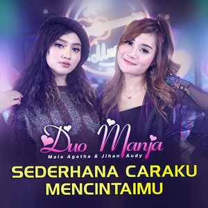 Download Lagu Duo Manja - Sederhana Caraku Mencintaimu MP3 Download Lagu Duo Manja - Sederhana Caraku Mencintaimu MP3