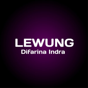 Download Lagu Difarina Indra - Lewung MP3 Download Lagu Difarina Indra - Lewung MP3