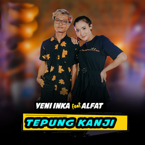 Download Lagu Yeni Inka, Alfat - Tepung Kanji MP3 Download Lagu Yeni Inka, Alfat - Tepung Kanji MP3