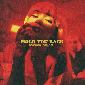 Download Lagu Emotional Oranges - Hold You Back MP3 Download Lagu Emotional Oranges - Hold You Back MP3