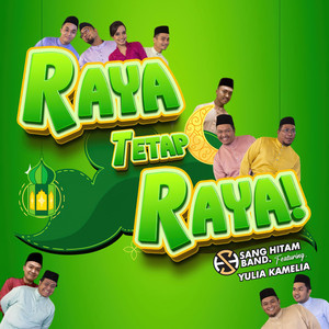 Download Lagu Sang Hitam Band, Yulia Kamelia - Raya Tetap Raya MP3 Download Lagu Sang Hitam Band, Yulia Kamelia - Raya Tetap Raya MP3