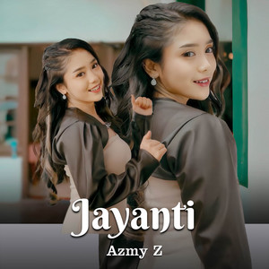 Download Lagu Azmy Z - Jayanti MP3 Download Lagu Azmy Z - Jayanti MP3