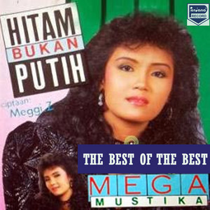 Download Lagu Mega Mustika - Hitam Bukan Putih MP3