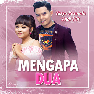 Download Lagu Andi KDI, Tasya Rosmala - Mengapa 2 MP3