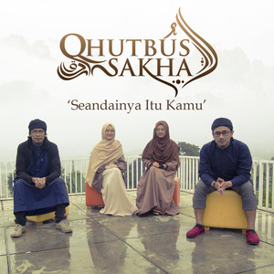 Download Lagu Qhutbus Sakha - Marhaban Ya Ramadhan MP3 Download Lagu Qhutbus Sakha - Marhaban Ya Ramadhan MP3
