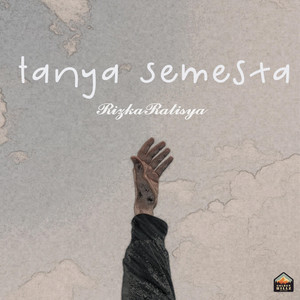 Download Lagu Rizka Ratisya - Tanya Semesta MP3 Download Lagu Rizka Ratisya - Tanya Semesta MP3