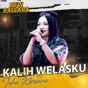 Download Lagu Icha Kiswara - Kalih Welasku MP3