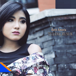 Download Lagu Rere Amora - Tulang Rusuk MP3 Download Lagu Rere Amora - Tulang Rusuk MP3