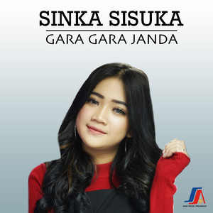 Download Lagu Sinka Sisuka - Gara Gara Janda MP3 Download Lagu Sinka Sisuka - Gara Gara Janda MP3