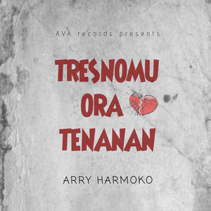 Download Lagu Arry Harmoko - Tresnomu Ora Tenanan MP3 Download Lagu Arry Harmoko - Tresnomu Ora Tenanan MP3