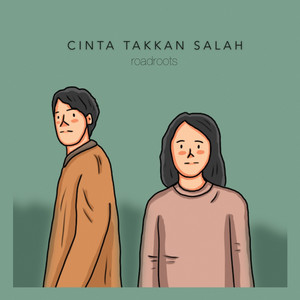Download Lagu Road Roots - Cinta Takkan Salah MP3