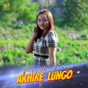Download Lagu Rosynta Dewi - Akhire Lungo MP3