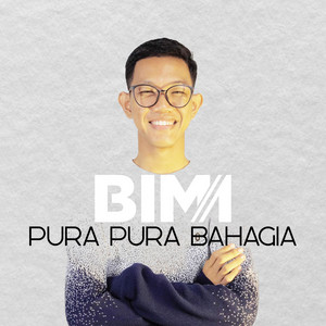 Download Lagu Bima - Pura Pura Bahagia MP3 Download Lagu Bima - Pura Pura Bahagia MP3