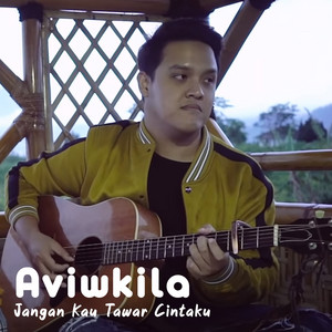 Download Lagu Aviwkila - Jangan Kau Tawar Cintaku MP3 Download Lagu Aviwkila - Jangan Kau Tawar Cintaku MP3