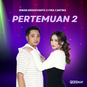 Download Lagu Fira Cantika, Irwan Krisdiyanto - Pertemuan 2 MP3 Download Lagu Fira Cantika, Irwan Krisdiyanto - Pertemuan 2 MP3