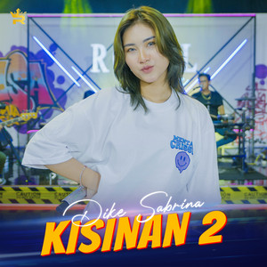 Download Lagu dike sabrina - Kisinan 2 MP3 Download Lagu dike sabrina - Kisinan 2 MP3