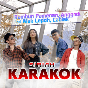 Download Lagu Rambun Pamenan, Anggrek, Mak Lepoh, Cabiak - Siriah Karakok MP3 Download Lagu Rambun Pamenan, Anggrek, Mak Lepoh, Cabiak - Siriah Karakok MP3