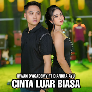 Download Lagu Irwan D'Academy, Diandra Ayu - Cinta luar biasa MP3 Download Lagu Irwan D'Academy, Diandra Ayu - Cinta luar biasa MP3