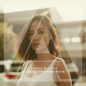 Download Lagu Andezzz, Ayu Rika Putri - (Andai) Milikku MP3 Download Lagu Andezzz, Ayu Rika Putri - (Andai) Milikku MP3