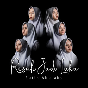 Download Lagu Putih Abu-Abu - Resah Jadi Luka MP3