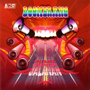 Download Lagu Boomerang - Suara Jalanan MP3 Download Lagu Boomerang - Suara Jalanan MP3