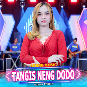 Download Lagu Ajeng Febria, Ageng Music - Tangis Neng Dodo MP3