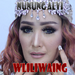 Download Lagu Nunung Alvi - Waliliwaing MP3 Download Lagu Nunung Alvi - Waliliwaing MP3