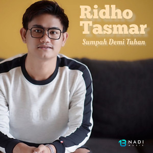 Download Lagu Ridho Tasmar - Sumpah Demi Tuhan MP3 Download Lagu Ridho Tasmar - Sumpah Demi Tuhan MP3