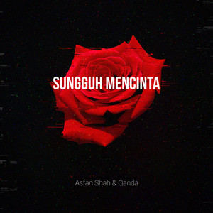 Download Lagu Asfan Shah, Qanda - Sungguh Mencinta MP3 Download Lagu Asfan Shah, Qanda - Sungguh Mencinta MP3