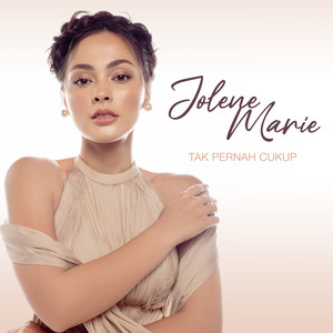 Download Lagu Jolene Marie - Tak Pernah Cukup MP3 Download Lagu Jolene Marie - Tak Pernah Cukup MP3