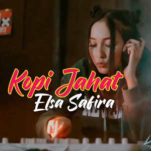 Download Lagu Elsa Safira - Kopi Jahat MP3 Download Lagu Elsa Safira - Kopi Jahat MP3