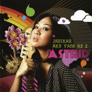 Download Lagu Astrid - Cemburu MP3 Download Lagu Astrid - Cemburu MP3