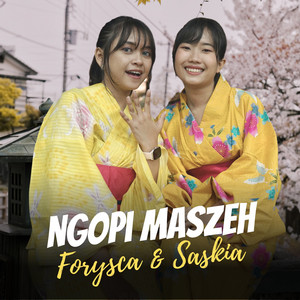 Download Lagu Forysca & Saskia, Happy Asmara - Ngopi Maszeh MP3 Download Lagu Forysca & Saskia, Happy Asmara - Ngopi Maszeh MP3