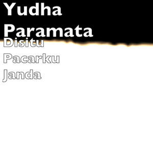 Download Lagu Yudha Paramata - Disitu Pacarku Janda MP3 Download Lagu Yudha Paramata - Disitu Pacarku Janda MP3