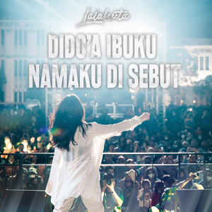 Download Lagu Lalahuta - di doa ibuku namaku disebut MP3 Download Lagu Lalahuta - di doa ibuku namaku disebut MP3