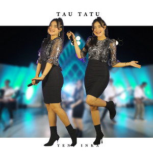 Download Lagu Yeni Inka - Tau Tatu MP3 Download Lagu Yeni Inka - Tau Tatu MP3