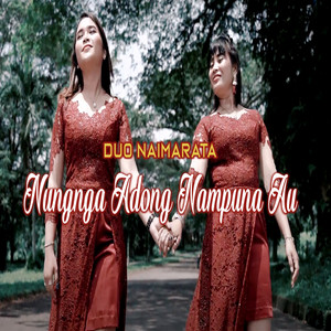 Download Lagu Duo Naimarata - Nungnga Adong Nampuna Au MP3 Download Lagu Duo Naimarata - Nungnga Adong Nampuna Au MP3