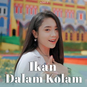 Download Lagu Azmy Z - Ikan Dalam Kolam MP3