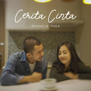 Download Lagu Michela Thea - Cerita Cinta MP3 Download Lagu Michela Thea - Cerita Cinta MP3