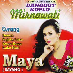 Download Lagu Mirnawati - Maya (Sayang) MP3