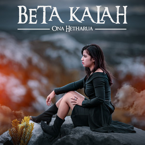 Download Lagu Ona Hetharua - Beta Kalah MP3