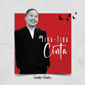 Download Lagu Sandhy Sondoro - Tiba-Tiba Cinta MP3 Download Lagu Sandhy Sondoro - Tiba-Tiba Cinta MP3