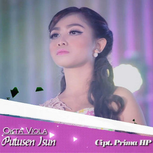 Download Lagu Okta Viola - Putusen Isun - Koplo Version MP3 Download Lagu Okta Viola - Putusen Isun - Koplo Version MP3