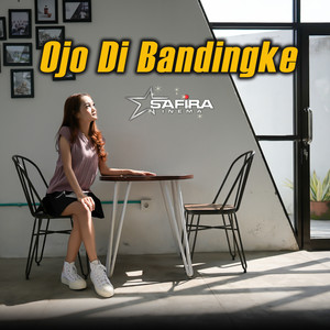 Download Lagu Safira Inema - Ojo DIbandingke MP3 Download Lagu Safira Inema - Ojo DIbandingke MP3