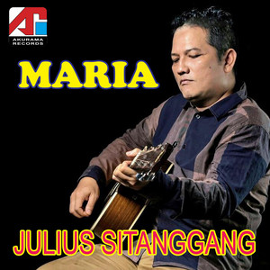 Download Lagu Julius Sitanggang - Maria MP3