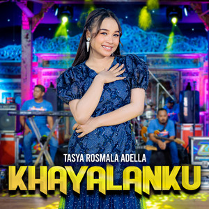 Download Lagu Tasya Rosmala Adella - Khayalanku MP3 Download Lagu Tasya Rosmala Adella - Khayalanku MP3