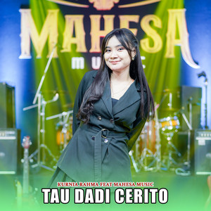 Download Lagu Kurnia Rahma, Mahesa Music - Tau Dadi Cerito MP3