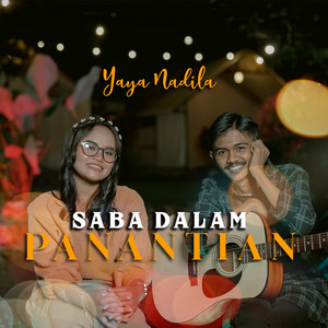 Download Lagu Yaya Nadila - Saba Dalam Panantian MP3 Download Lagu Yaya Nadila - Saba Dalam Panantian MP3