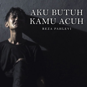 Download Lagu Reza Pahlevi - AKU BUTUH KAMU ACUH MP3 Download Lagu Reza Pahlevi - AKU BUTUH KAMU ACUH MP3
